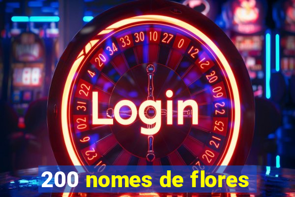 200 nomes de flores